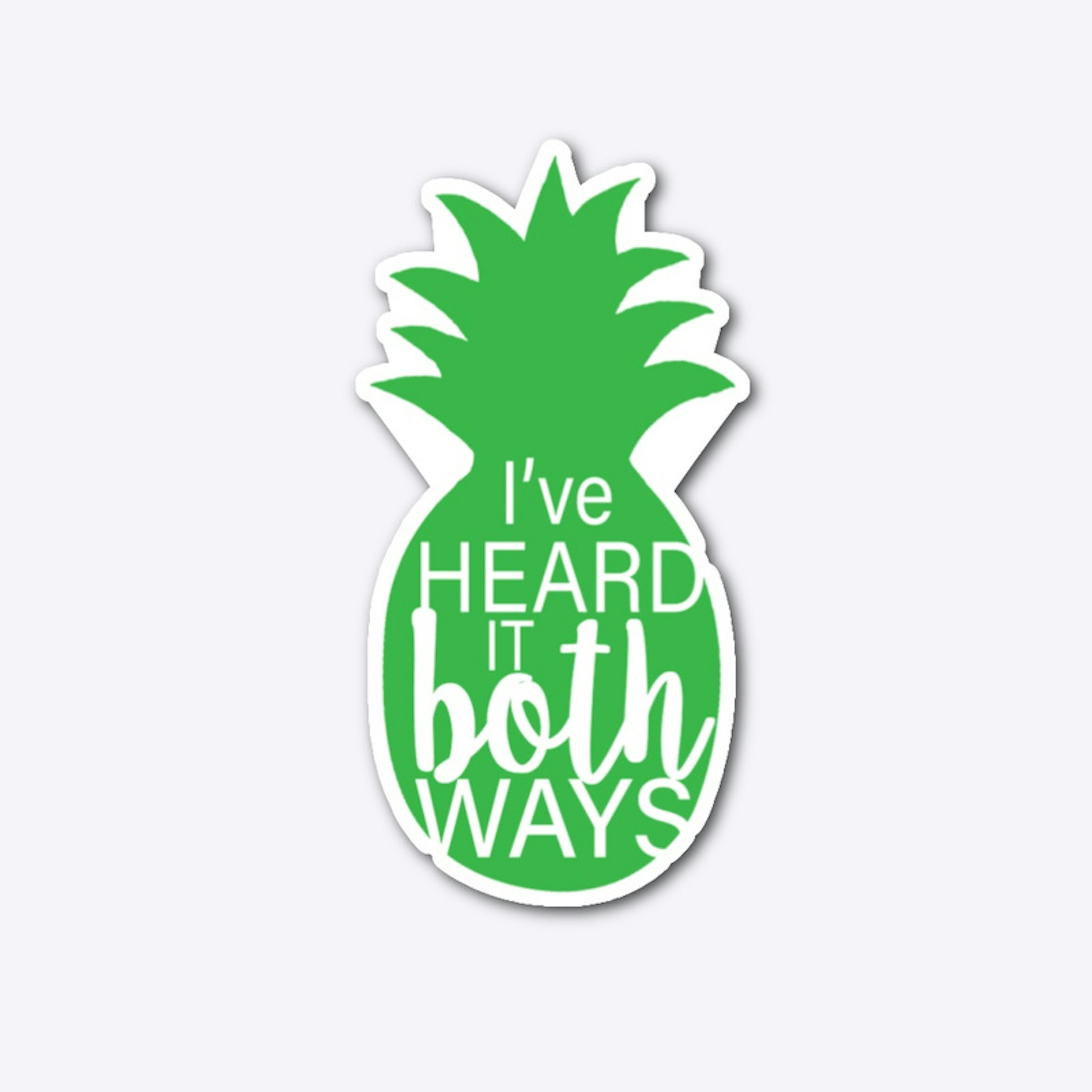 Pineapple - I've Heard It Both Ways